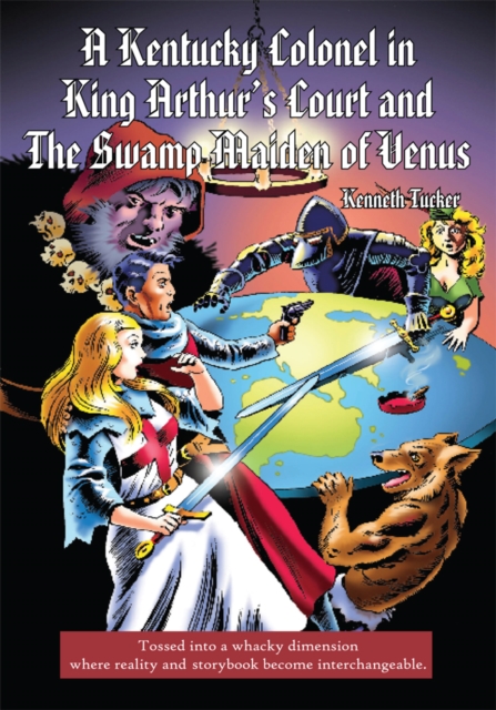 Kentucky Colonel in King Arthur'S Court and the Swamp Maiden of Venus