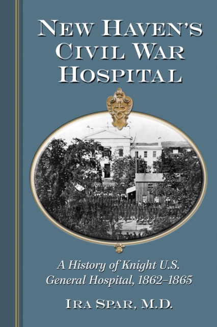 New Haven's Civil War Hospital