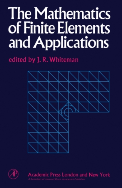 Mathematics of Finite Elements and Applications
