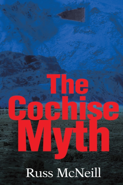 Cochise Myth