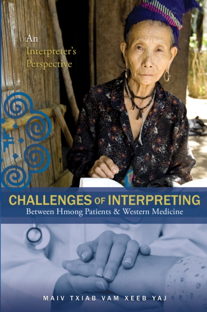 Challenges of Interpreting Between Hmong Patients & Western Medicine