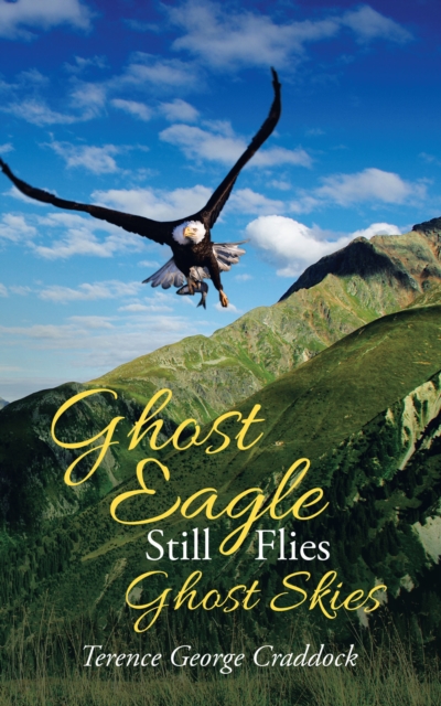 Ghost Eagle Still Flies Ghost Skies