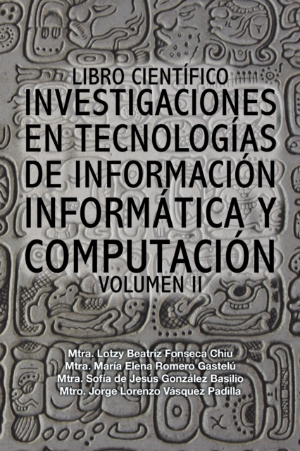 Libro Científico Investigaciones En Tecnologías De Información Informática Y Computación
