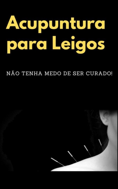 Acupuntura para Leigos