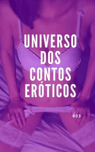 Universo dos Contos Eróticos 003