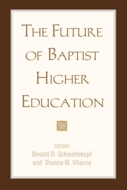 Future of Baptist Higher Education
