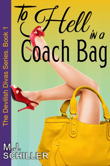 To Hell in a Coach Bag (The Devilish Divas Series, Book 1)