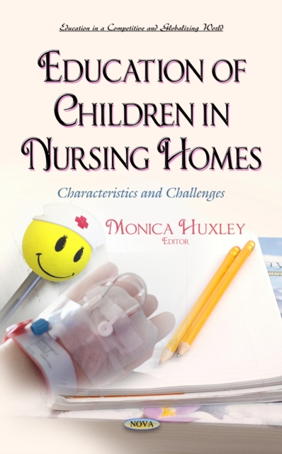 Education of Children in Nursing Homes: Characteristics and Challenges