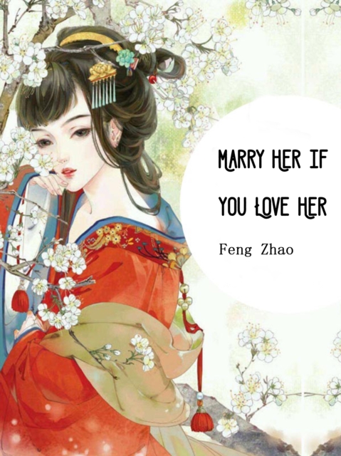 Marry Her if You Love Her