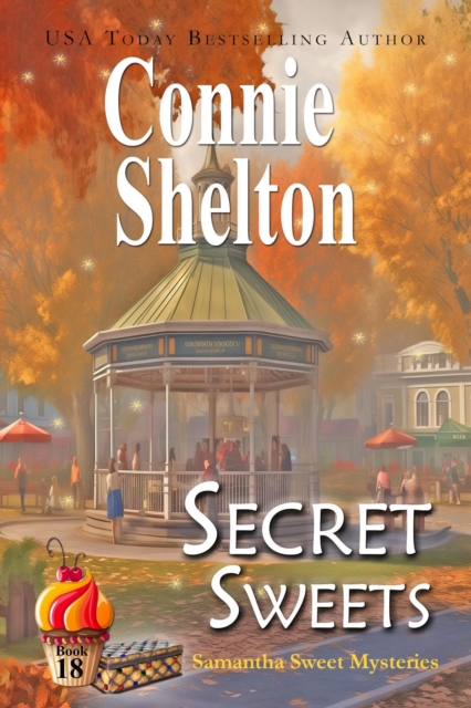 Secret Sweets: A Sweet's Sweets Bakery Mystery