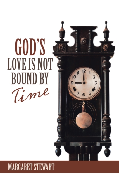 God's Love Is Not Bound by Time