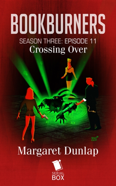 Crossing Over (Bookburners Season 3 Episode 11)