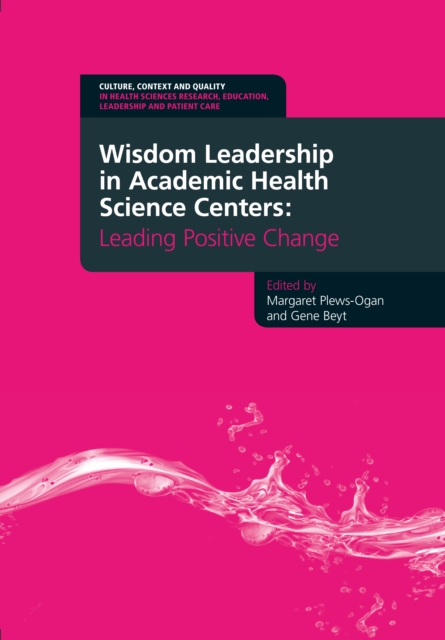 Wisdom Leadership in Academic Health Science Centers