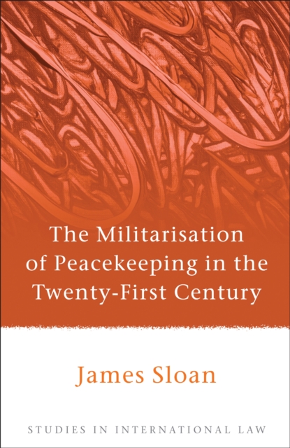 Militarisation of Peacekeeping in the Twenty-First Century