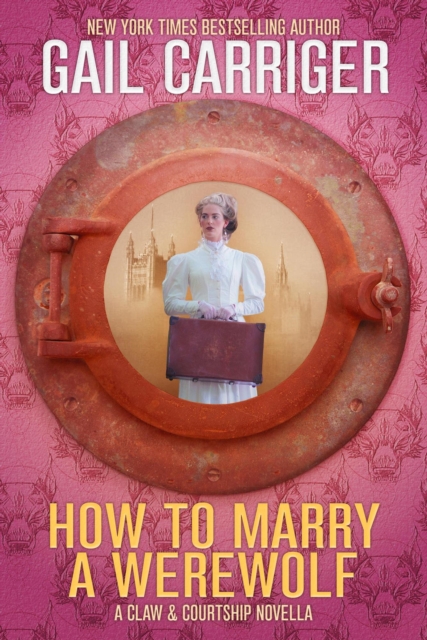 How To Marry A Werewolf: A Claw & Courtship Novella