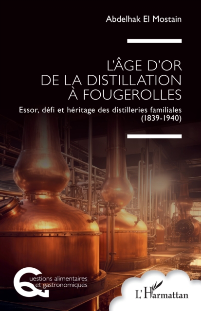 L'age d'or de la distillation a Fougerolles
