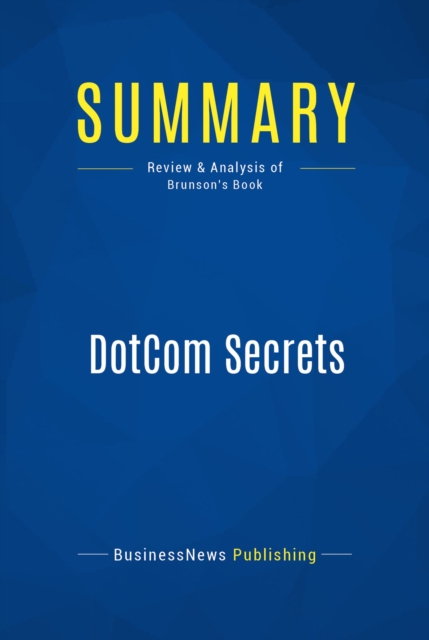 Summary: DotCom Secrets