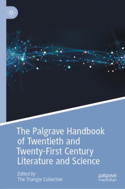 Palgrave Handbook of Twentieth and Twenty-First Century Literature and Science