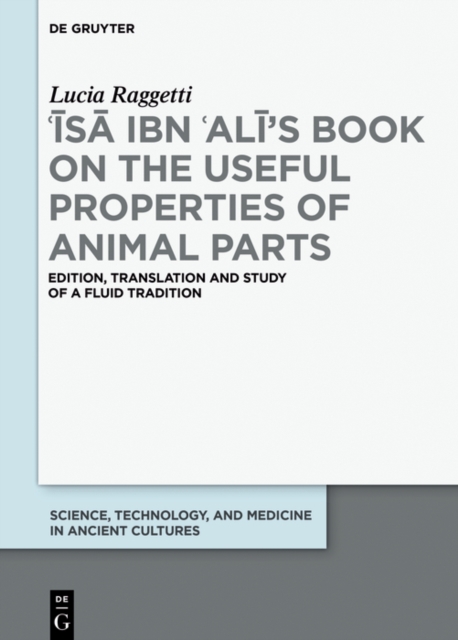 ?Isa ibn ?Ali's Book on the Useful Properties of Animal Parts
