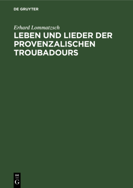 Leben und Lieder der Provenzalischen Troubadours