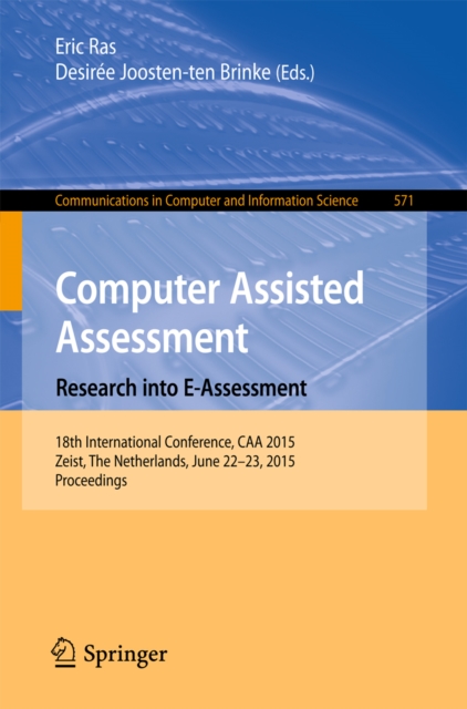 Computer Assisted Assessment. Research into E-Assessment