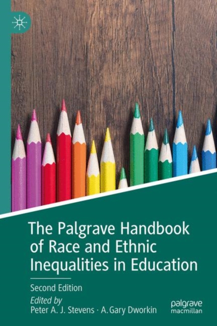 Palgrave Handbook of Race and Ethnic Inequalities in Education