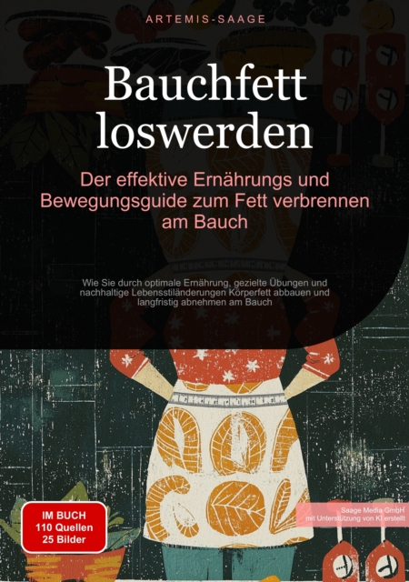 Bauchfett loswerden: Der effektive Ernährungs- und Bewegungsguide zum Fett verbrennen am Bauch