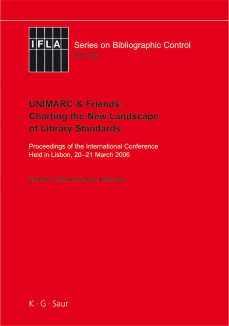 UNIMARC & Friends: Charting the New Landscape of Library Standards