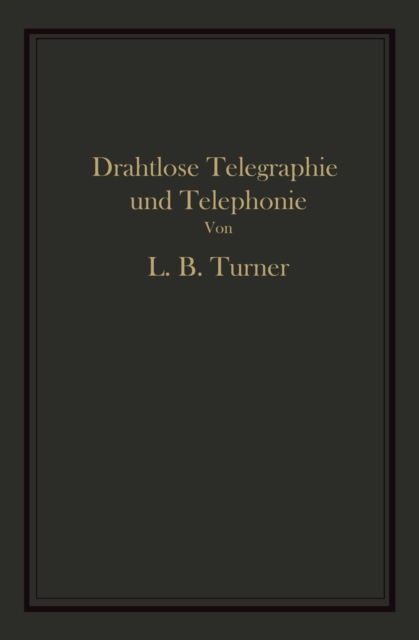 Drahtlose Telegraphie und Telephonie