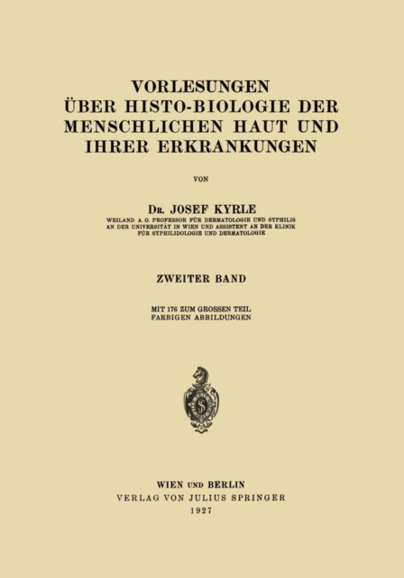Vorlesungen über Histo-Biologie der Menschlichen Haut und ihrer Erkrankungen