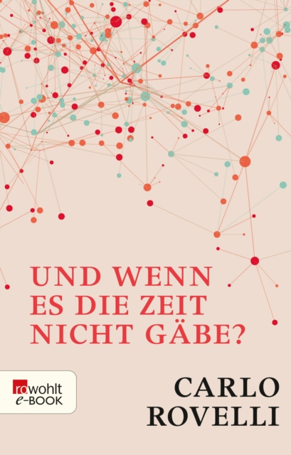 Und wenn es die Zeit nicht gäbe?