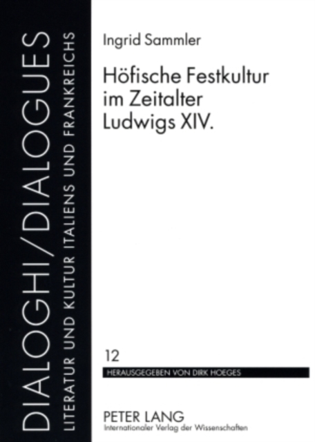 Hoefische Festkultur im Zeitalter Ludwigs XIV.