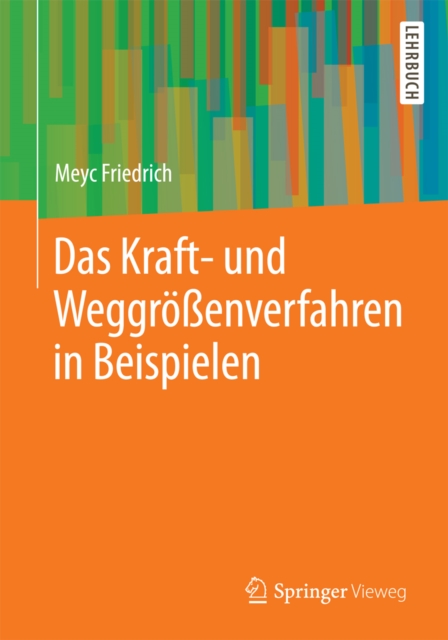 Das Kraft- und Weggrößenverfahren in Beispielen
