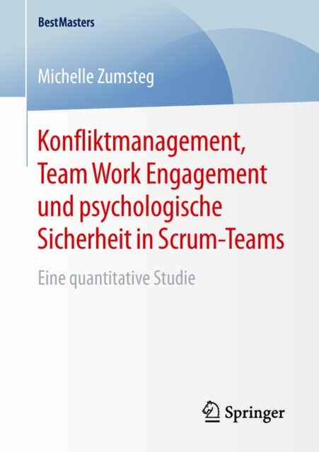Konfliktmanagement, Team Work Engagement und psychologische Sicherheit in Scrum-Teams