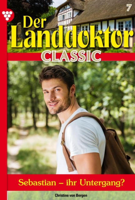 Der Landdoktor Classic 7 – Arztroman