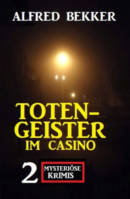 Totengeister im Casino: Zwei mysteriöse Krimis