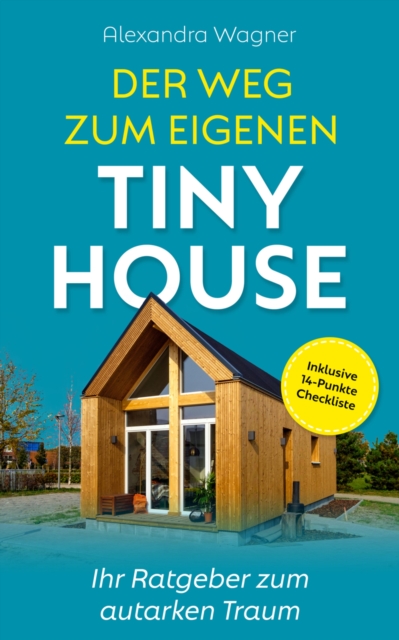 Der Weg zum eigenen Tiny House