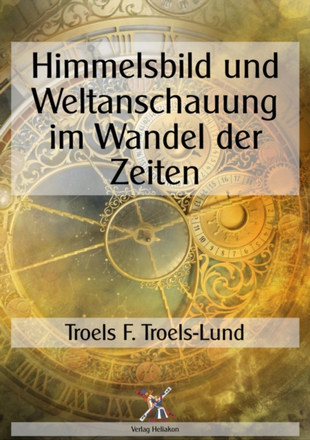 Himmelsbild und Weltanschauung im Wandel der Zeiten