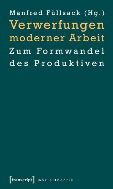 Verwerfungen moderner Arbeit