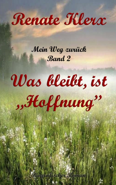 Mein Weg zurück   Band 2