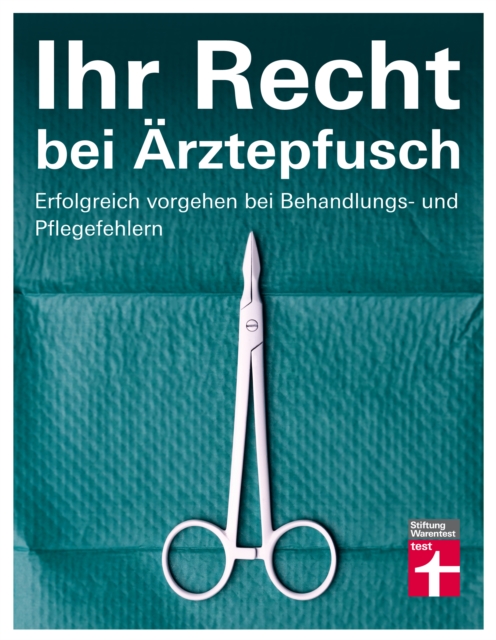 Ihr Recht bei Ärztepfusch