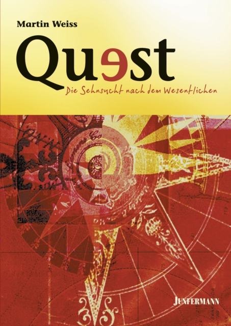 Quest - Die Sehnsucht nach dem Wesentlichen
