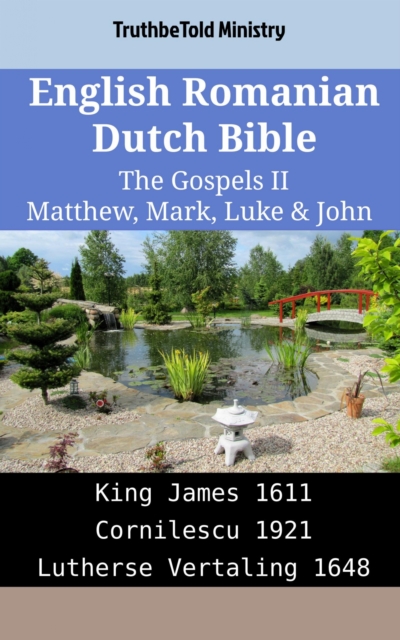 English Romanian Dutch Bible - The Gospels II - Matthew, Mark, Luke & John