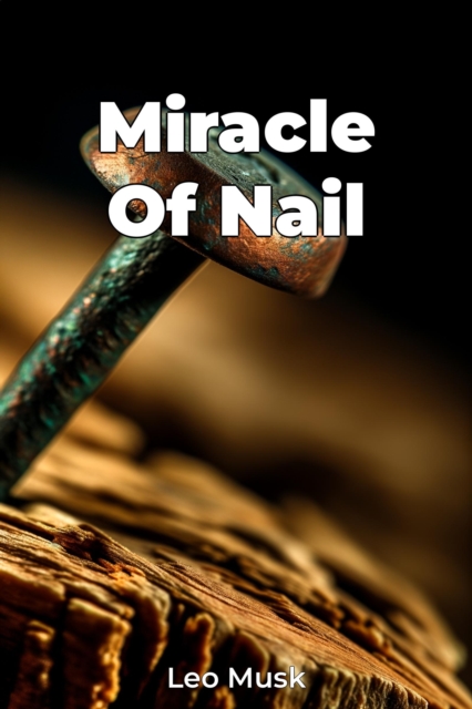 Miracle Of Nail