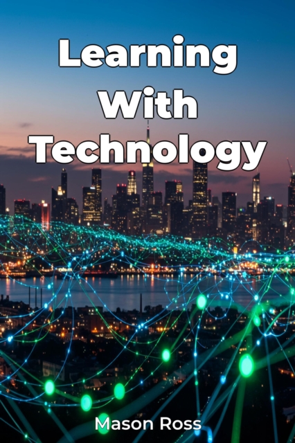 Learning With Technology