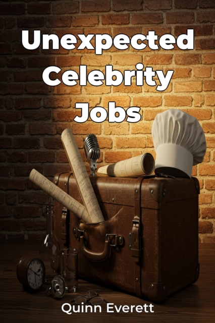 Unexpected Celebrity Jobs