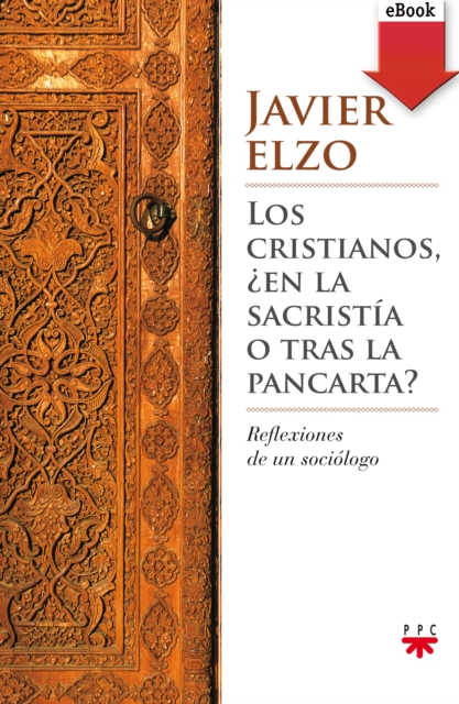Los cristianos, ¿en la sacristía o tras la pancarta?