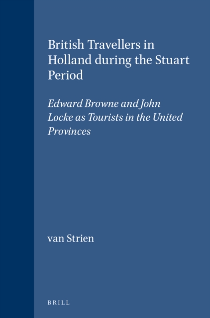 British Travellers in Holland during the Stuart Period
