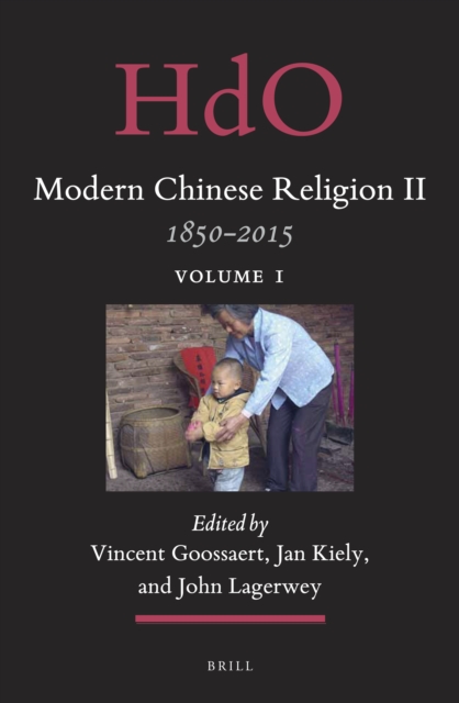Modern Chinese Religion II: 1850 - 2015 (2 vols.)