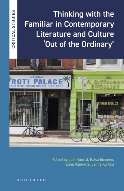 Thinking with the Familiar in Contemporary Literature and Culture 'Out of the Ordinary'